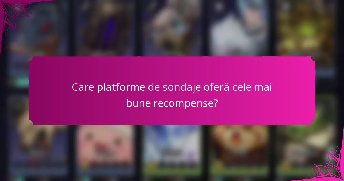 Care platforme de sondaje oferă cele mai bune recompense?