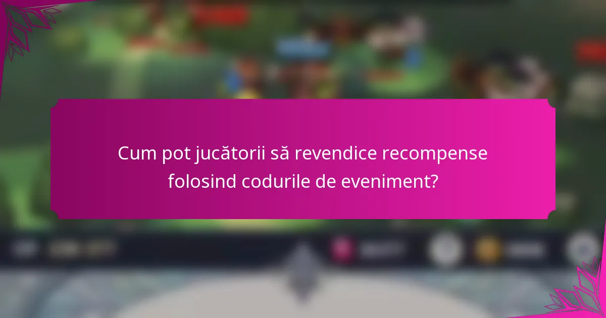 Cum pot jucătorii să revendice recompense folosind codurile de eveniment?