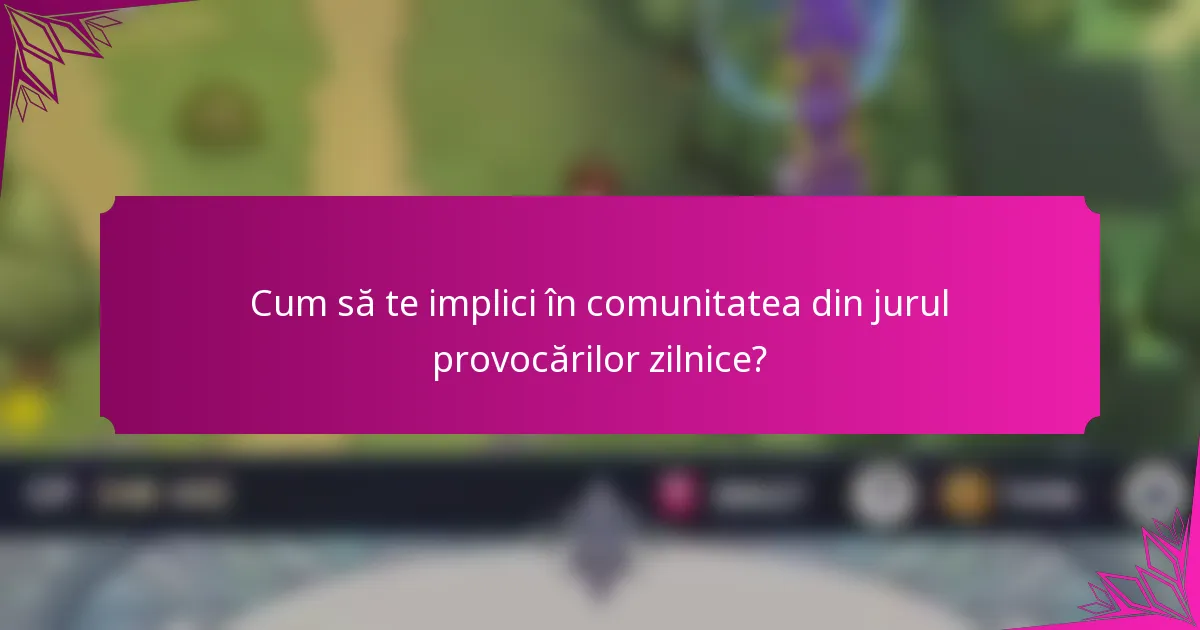 Cum să te implici în comunitatea din jurul provocărilor zilnice?